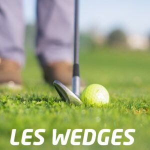 Wedges de golf - Guide d'achat